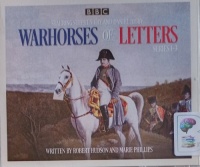 Warhorses of Letters - Series 1-3 written by Robert Hudson and Marie Phillips performed by Stephen Fry, Daniel Rigby and Tamsin Greig on Audio CD (Full)